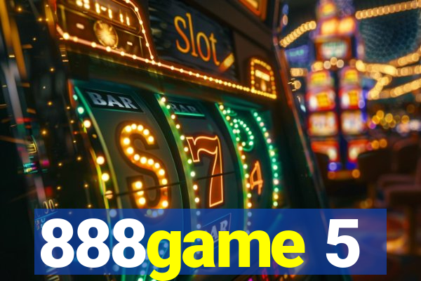 888game 5